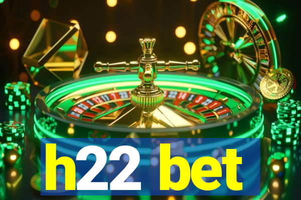 h22 bet