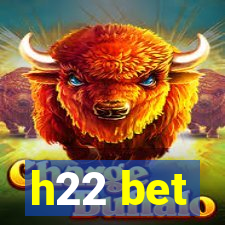 h22 bet