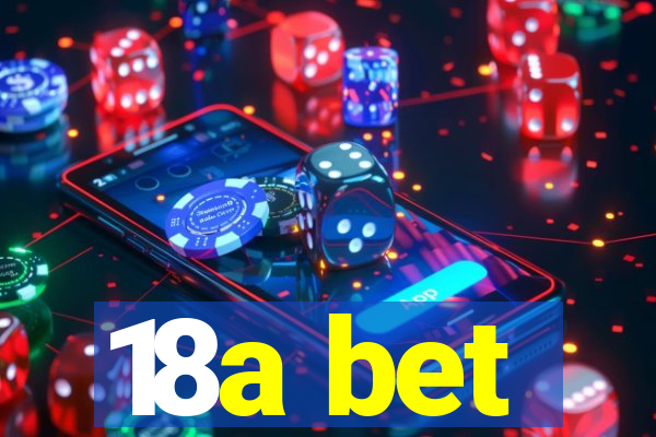18a bet