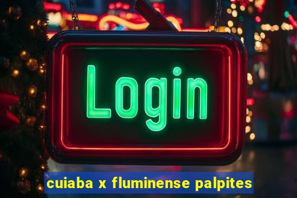cuiaba x fluminense palpites
