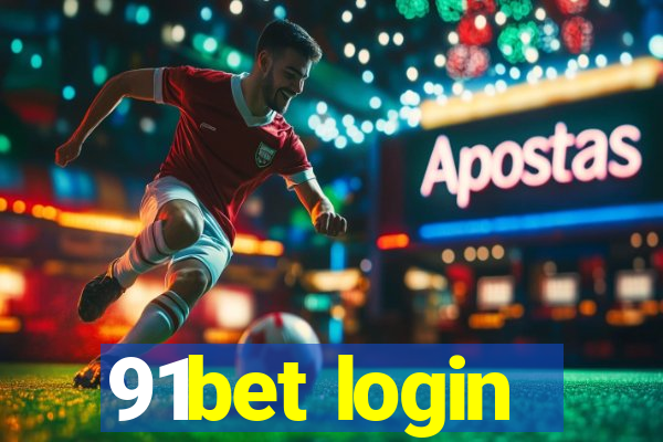 91bet login