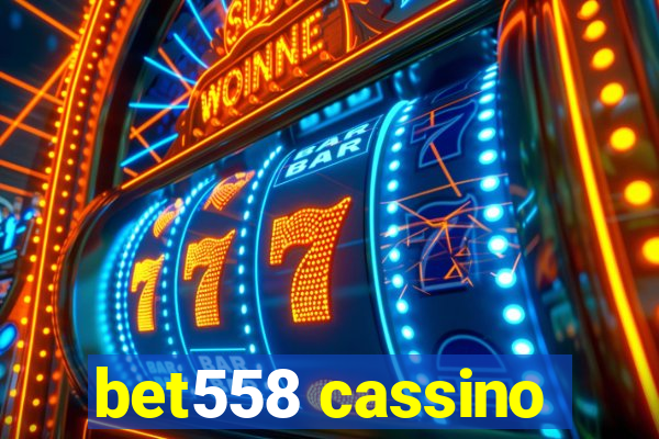 bet558 cassino