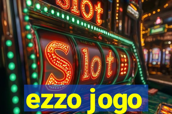 ezzo jogo