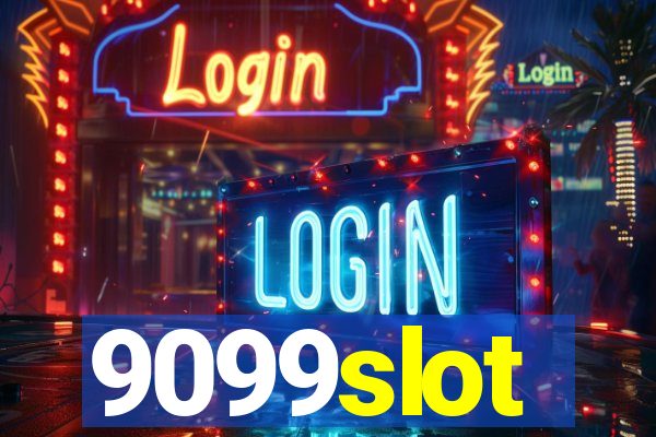 9099slot
