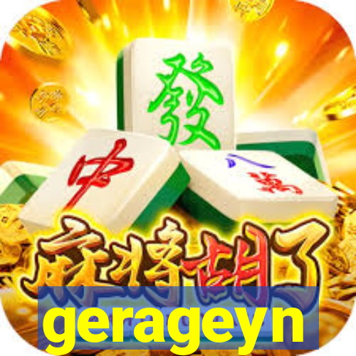 gerageyn