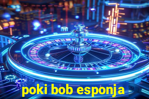 poki bob esponja