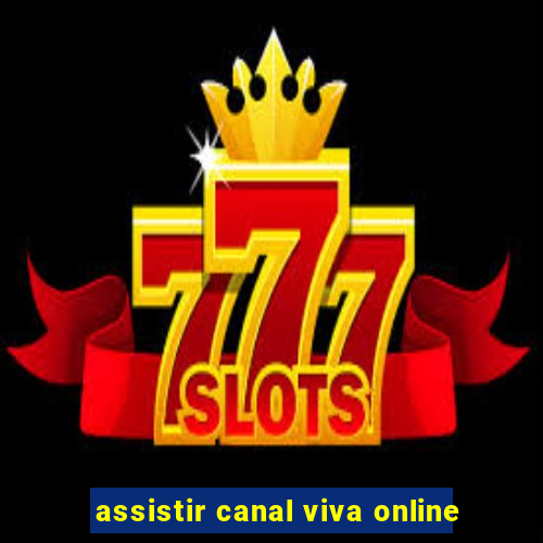 assistir canal viva online