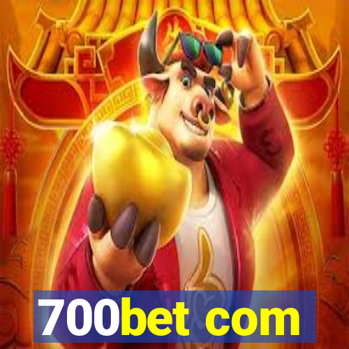 700bet com
