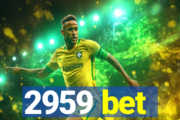 2959 bet