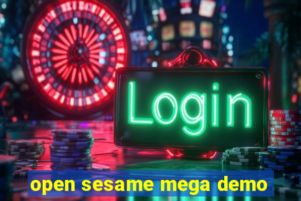 open sesame mega demo