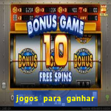 jogos para ganhar dinheiro sem pagar nada