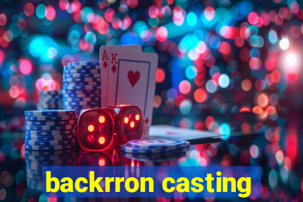backrron casting