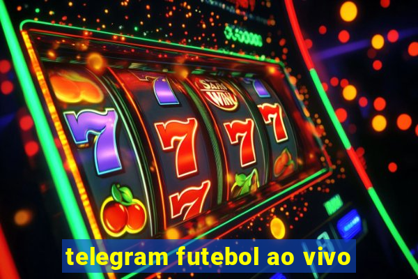 telegram futebol ao vivo