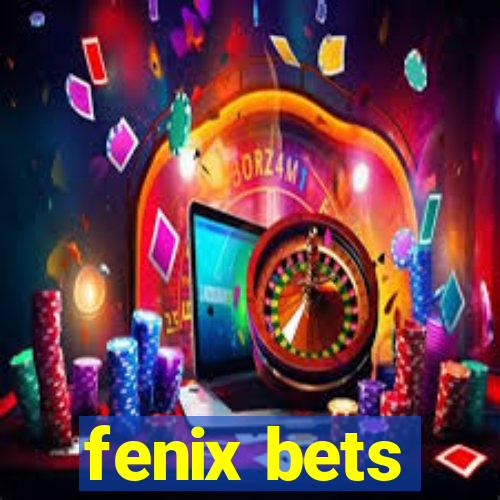 fenix bets