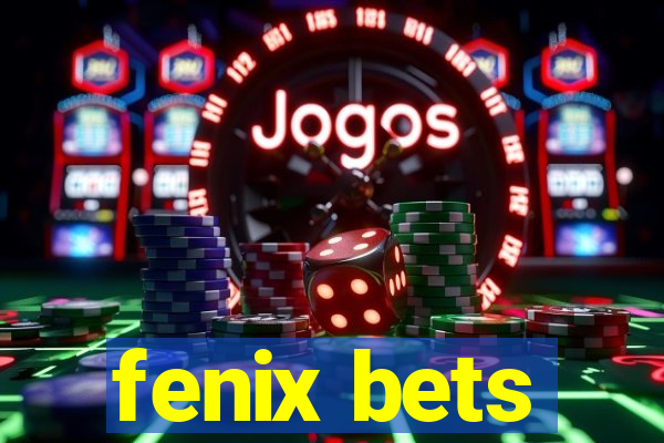 fenix bets