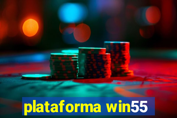 plataforma win55