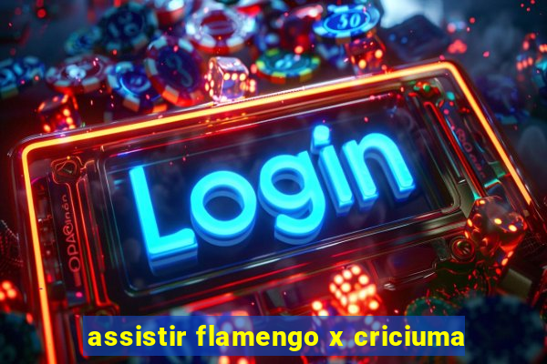assistir flamengo x criciuma