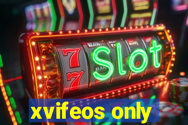 xvifeos only