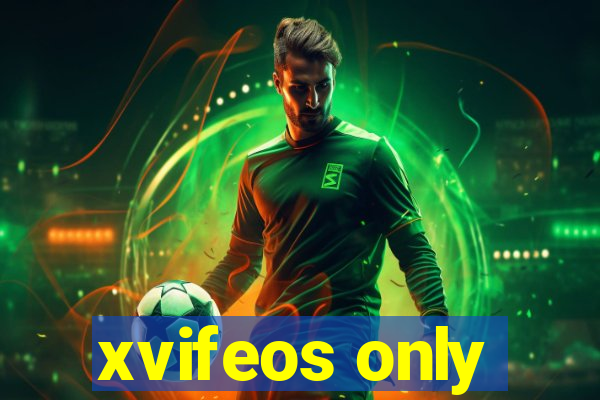 xvifeos only