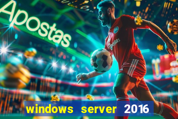 windows server 2016 download iso
