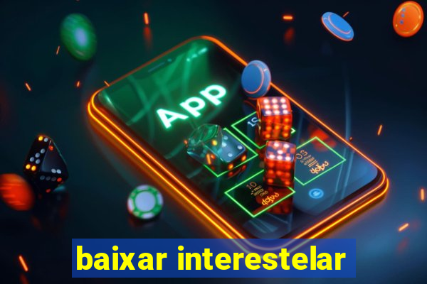 baixar interestelar