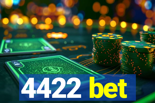 4422 bet