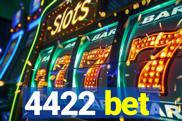 4422 bet