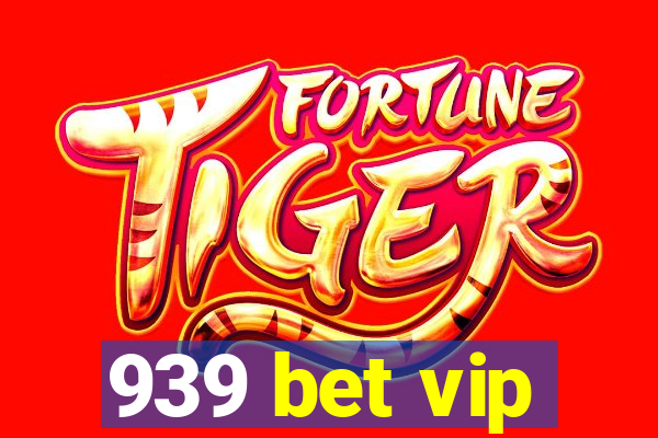 939 bet vip
