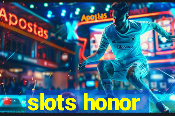 slots honor
