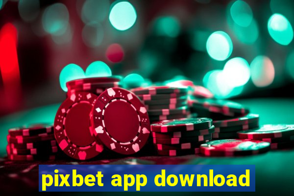 pixbet app download
