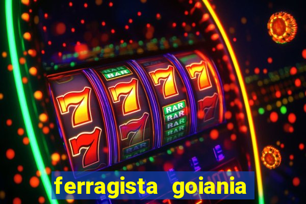 ferragista goiania abertos agora