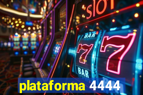 plataforma 4444