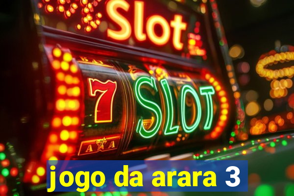 jogo da arara 3