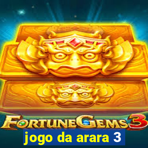 jogo da arara 3