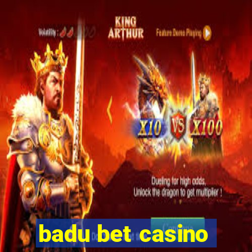 badu bet casino
