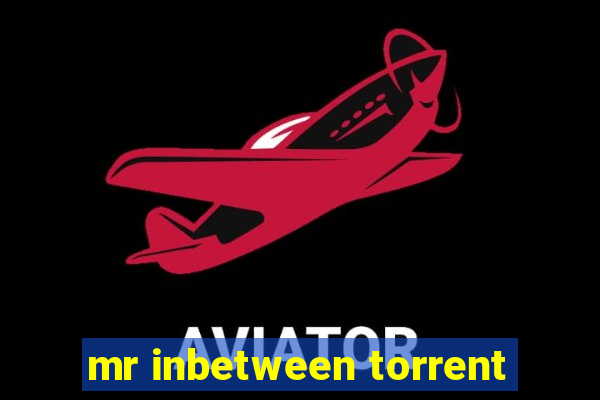 mr inbetween torrent