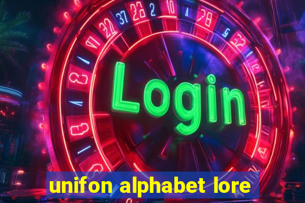 unifon alphabet lore