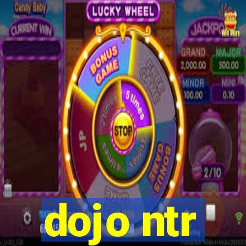 dojo ntr