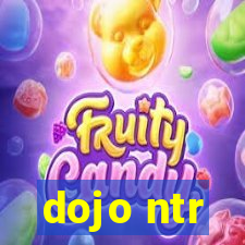 dojo ntr