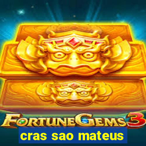 cras sao mateus