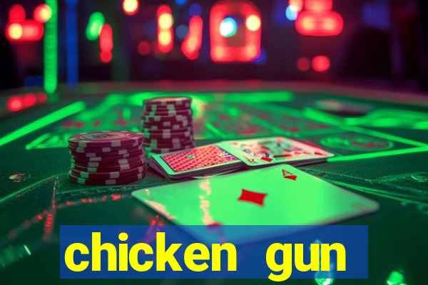 chicken gun dinheiro infinito