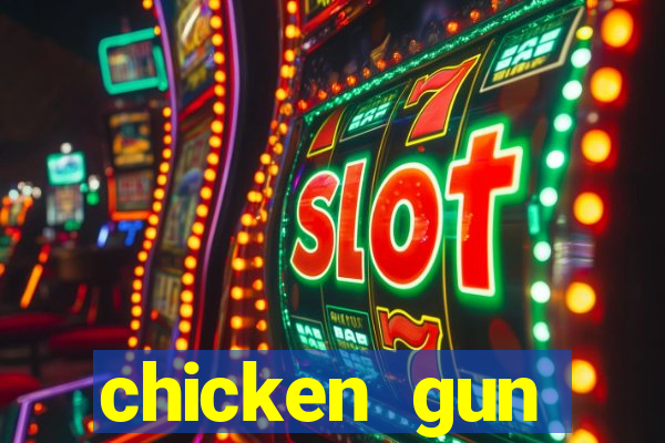 chicken gun dinheiro infinito