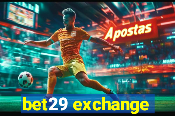 bet29 exchange