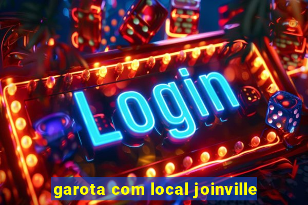 garota com local joinville