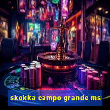 skokka campo grande ms