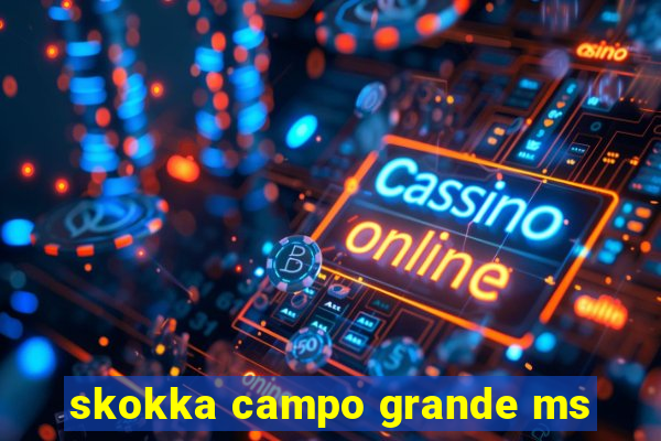 skokka campo grande ms