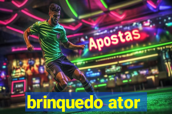 brinquedo ator