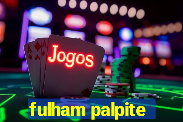 fulham palpite
