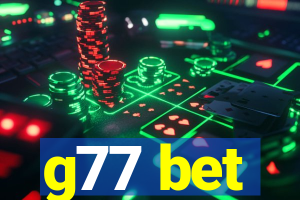 g77 bet