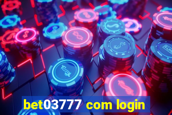 bet03777 com login